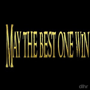 May the Best One Win