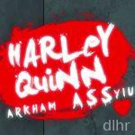 Harley Quinn – Arkham ASS